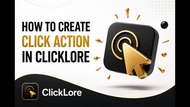 How to Create Click Actions in ClickLore
